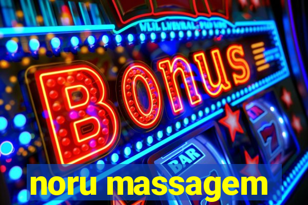 noru massagem